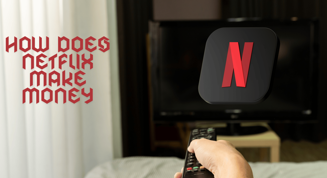 A person points a remote at a TV with the Netflix logo, while “How does Netflix make money” appears on the left, highlighting curiosity about the Netflix business model.